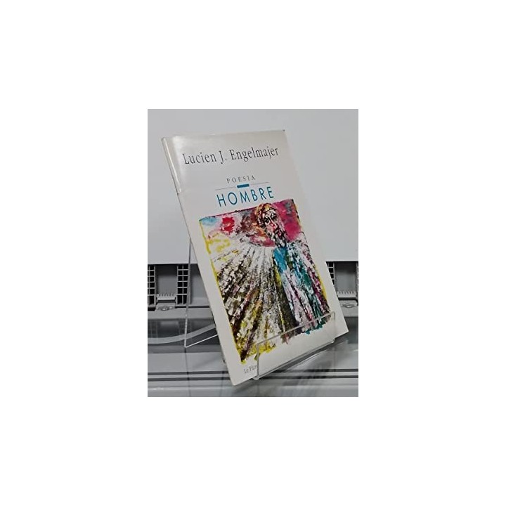 Hombre, poesía - Lucien J. Engelmajer